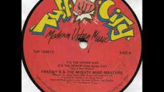 Freddy B & The Mighty Mike Masters - It's the Hip Hop (Freestyle) (Tuff City 1986)