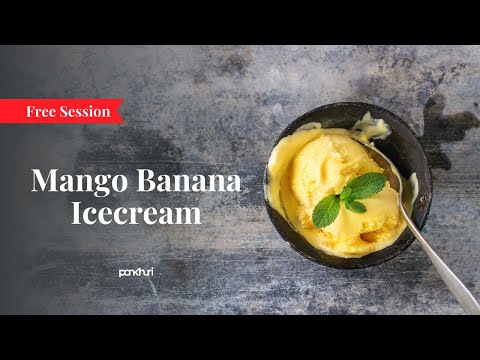 Mango Banana Icecream | Dessert Making | Live Session | Ask Pankhuri