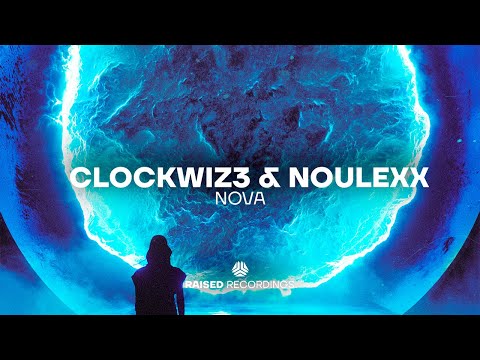 CLOCKWIZ3 & NOULEXX - Nova