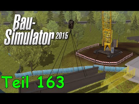 Let's Play Bau Simulator 2015 Teil 163 - RAUPENKRAN aufbauen + BRÜCKENTRÄGER setzen | Liongamer1
