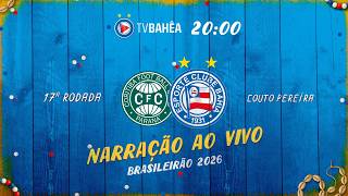 CORITIBA 3 x 2 BAHIA - NARRAÇÃO AO VIVO - BRASILEIRÃO (25/05/26)