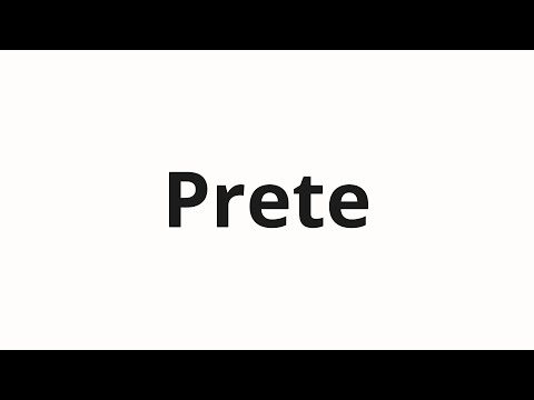 How to pronounce Prete