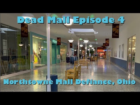 Dead Mall Episode 4  Northtowne Mall Defiance, Ohio