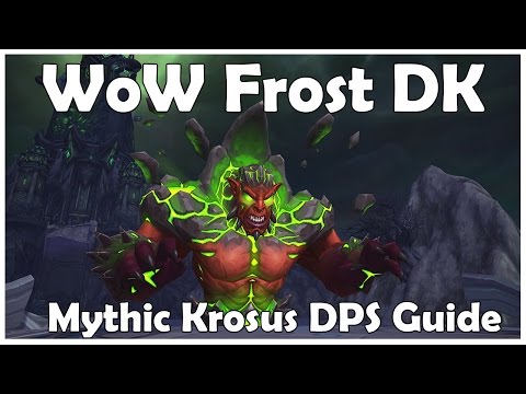WoW How to do INSANE DPS on Mythic Krosus (Frost DK)