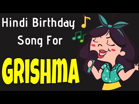 Happy Birthday Grishma Song | Birthday Song for Grishma | Happy Birthday Grishma Song Download