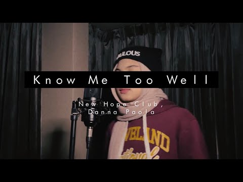 Know Me Too Well - New Hope Club, Danna Paola (Nayli Azmi cover)