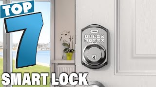Top 7 Smart Locks to Enhance Your Home Security in 2025