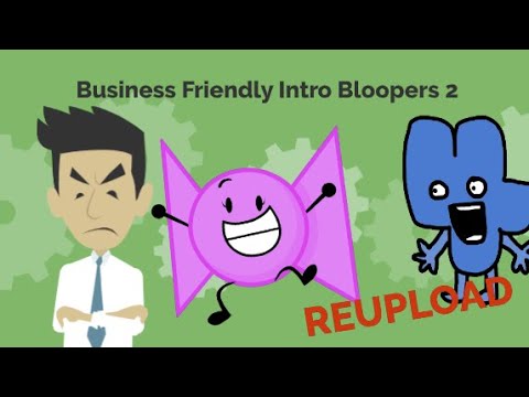 (REUPLOAD/General Audiences) Business Friendly Intro Bloopers 2