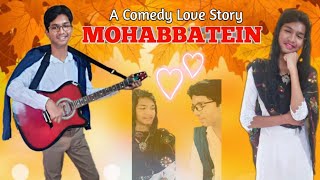 MOHABBATEIN❤️| A comedy love story | ARTROCKARTCOMED| #comedy #collegelovestory #lovestory