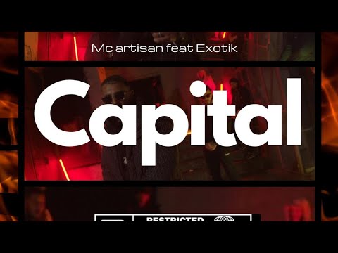 Mc Artisan - Capital Ft. @Exotikofficiel  prod by ( @ProdByManhi x @wlprobicho)