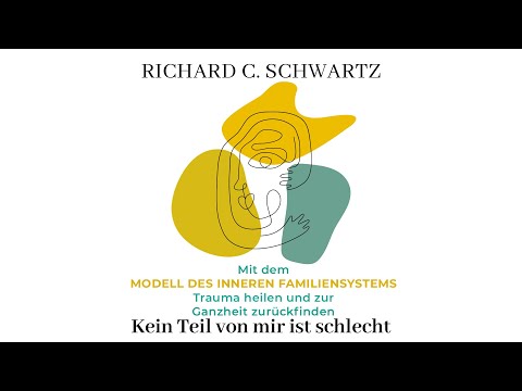 Kein Teil von mir ist schlecht von Richard C. Schwartz [Hörbuchauszug]