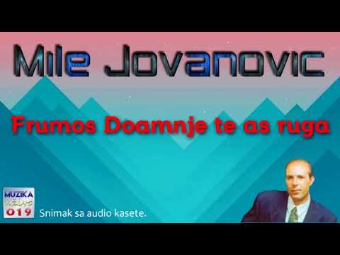 Mile Jovanovic - Frumos Doamnje te as ruga // MuzikaUzivo019
