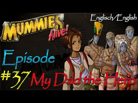 *~Mummies Alive!~* | Episode #37 | My Dad the Hero