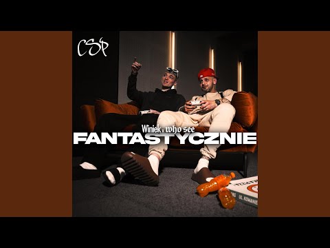 Fantastycznie (feat. Winiek & who see)