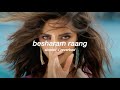 besharam raang (slowed + reverb) [pathaan]