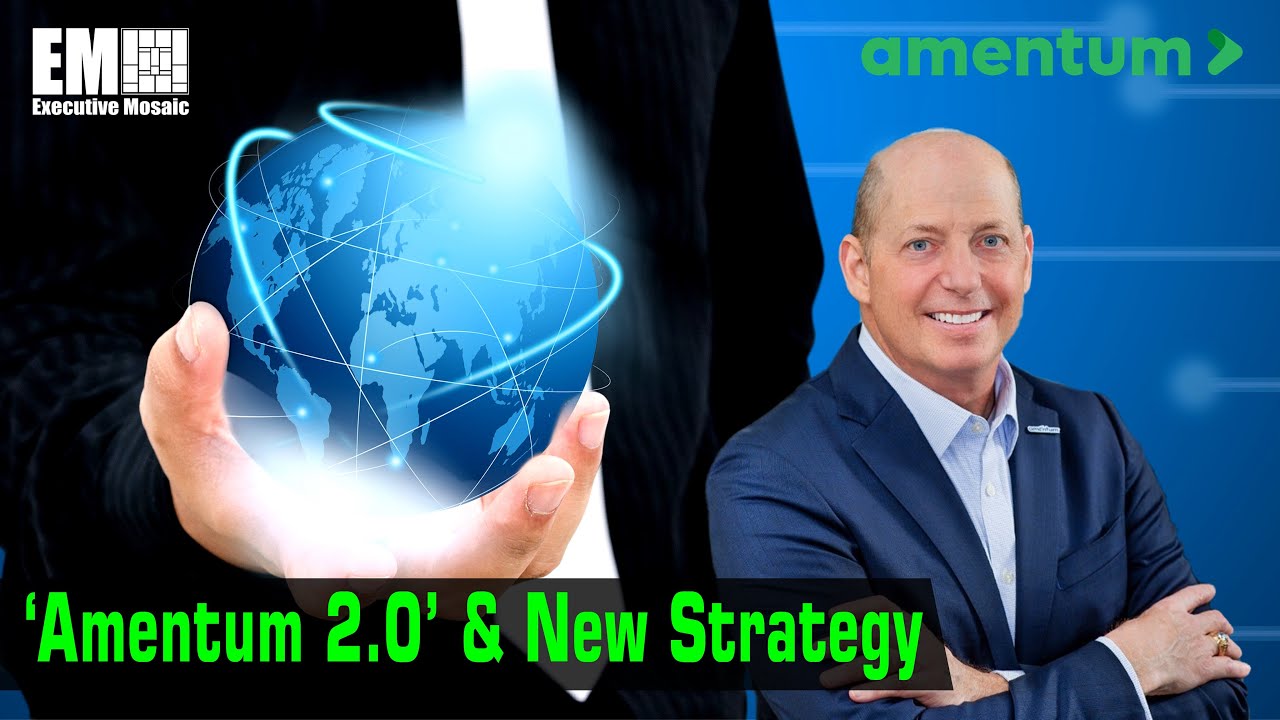 Amentum CEO John Heller on ‘Amentum 2.0’ & New Strategy