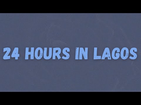 Tion Wayne x ArrDee - 24 Hours in Lagos Freestyle (Lyrics)