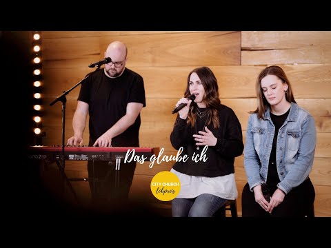 Das glaube ich (Hillsong United) - Akustik Cover / City Church Lobpreis / This I Believe (The Creed)