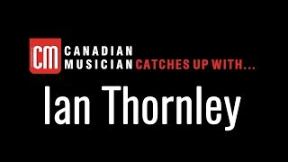 CM Catches Up With... Ian Thornley of Big Wreck, Part 1