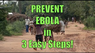 Prevent Ebola In 3 Easy Steps!