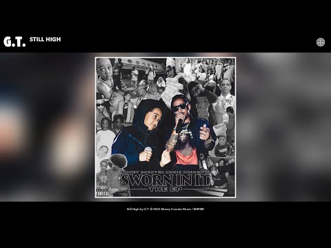 G.T. - Still High (Official Audio)