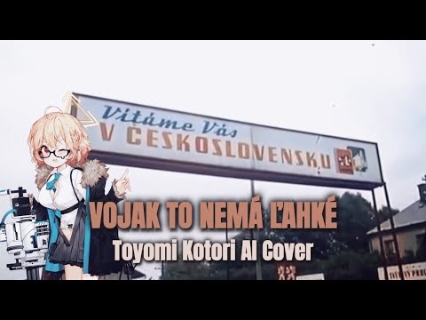 A soldier doesn't have it easy / Vojak to nemá ľahké - Toyomi Kotori AI Cover