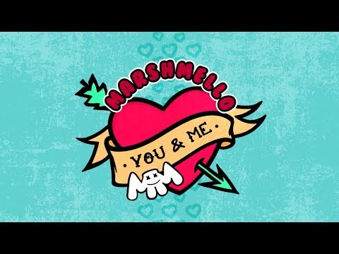 Marshmello - You & Me