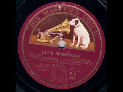 Irving Aaronson's Orchestra, Voc. Phil Saxe - Let's misbehave (Foxtrot by Cole Porter)