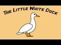 The Little White Duck (funny story song for ...