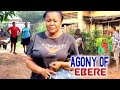 AGONY OF EBERE 7&8 ( New Movie)  Uju Okoli 2022 Nigerian Movie