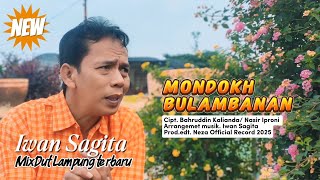 Download lagu MONDOKH BULAMBANAN_ Iwan Sagita _ Lagu Lampung terbaru_ cipt. Bahruddin Kalianda/Nasir Iproni mp3 Download lagu MONDOKH BULAMBANAN_ Iwan Sagita _ Lagu Lampung terbaru_ cipt. Bahruddin Kalianda/Nasir Iproni mp3