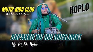 Download lagu HJ MUTIK NIDA - BAPAKKU NU IBU MUSLIMAT LIVE  RINGIN ARUM KENDAL mp3