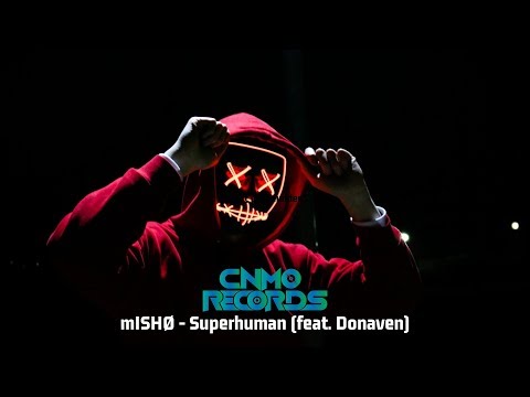 mISHØ - Superhuman ft  Donaven