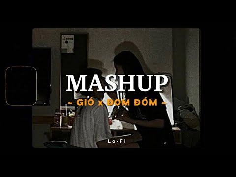 Gió x Đom Đóm (Mashup) - JanK ft. Jack - J97 x Quanvrox「Lofi Ver.」/ Official Lyrics Video