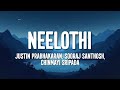Justin Prabhakaran, Sooraj Santhosh, Chinmayi Sripada - Neelothi (Lyrics)
