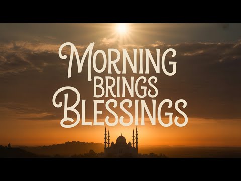 Sabah Al Khair Islamic Vibes | Good Morning Wishes | Motivational Quotes to Brighten Your Day 🌺💖