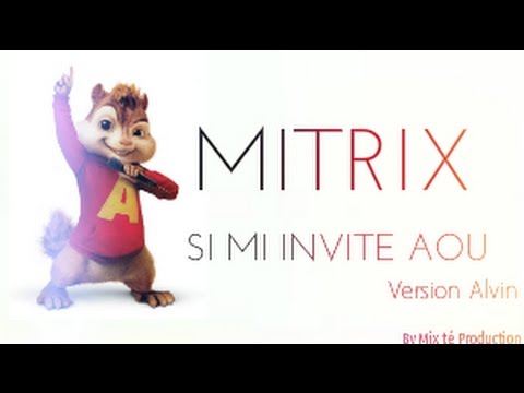 Si Mi Invite Aou - Mitrix Feat Dj Yaya - Version alvin 2016