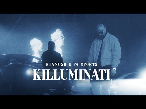 KIANUSH Ft. PA SPORTS - KILLUMINATI (prod. by ThisIsYT) [Official Video]