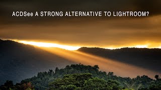 ACDSee Photo Editing Software - Is It The Alternative To Lightroom?