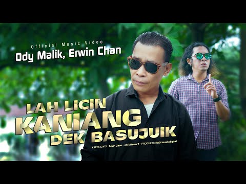Ody Malik, Erwin Chan - Lah Licin Kaniang Dek Basujuik (Official Music Video)
