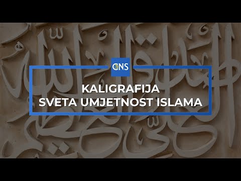 KALIGRAFIJA - SVETA UMJETNOST ISLAMA