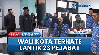 Lantik 23 Pejabat, Wali Kota Ternate Tegaskan Sistem Merit dan Tanggung Jawab Jabatan