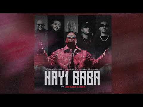 Chronical Deep, Latique, Kabza De Small - Hayi Baba ft. Leehleza and Ezra (Acc to Tech Bootleg)