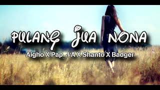 Download lagu B5H2C FT RBS Pulang jua nona Aigho X Pap J A X Sha... mp3