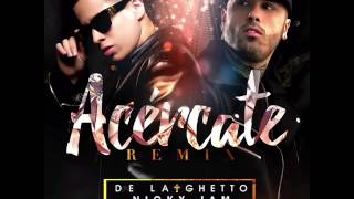 Acercate remix nicky jam ft de la ghetto