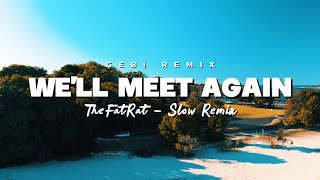 Download lagu ADEM !!! Gebi Remix - We'll Meet Again (Slow Remix) mp3 Download lagu ADEM !!! Gebi Remix - We'll Meet Again (Slow Remix) mp3