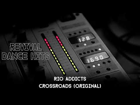 Rio Addicts - Crossroads (Original) [HQ]