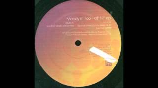 Moody B - Too Hot (Moody B's Deep Dub) [Totem Music, 2002]