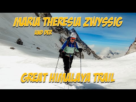 Maria Theresia Zwyssig und der Great Himalaya Trail
