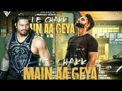 Roman Reigns || le chakk  main aa gya